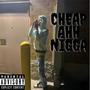 Cheap A$$ Nigga (feat. Laforty) [Explicit]