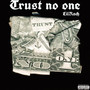 Trust No One (Explicit)