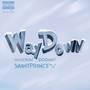 Way Down (Explicit)