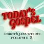 Today's Gospel Smooth Jazz Tribute 2