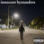 Innocent Bystanders (Explicit)