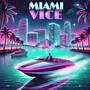 MIAMI VICE (Explicit)