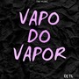 vapo do vapor (Explicit)