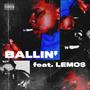 BALLIN' (feat. LEMO$) [Explicit]