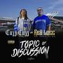 Topic of Discussion (feat. Rell Locc) [Explicit]