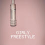 GIRLY FREESTYLE (feat. GIRLY) [Explicit]