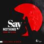 Say Nothing (feat. Iwa King & Marisa Stedman)