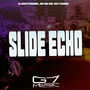 Slide Echo (Explicit)