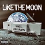 Like The Moon (Explicit)