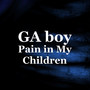 Pain in My Children