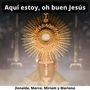 Aquí Estoy, Oh Buen Jesús