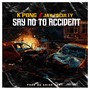 Say No To Accident