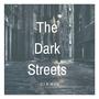 The Dark Streets