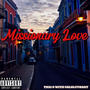 Missionary Love (feat. GrlsLuvHart) [Explicit]