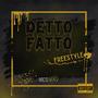 Detto fatto (freestyle) [Explicit]