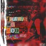 ShawtyMyWoo (Explicit)