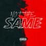 NOT THE SAME (feat. Jedidiah) [Explicit]