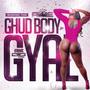 Ghud Body Gyal (Explicit)