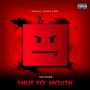 Shut Yo' Mouth. (Explicit)