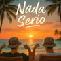 NADA SERIO (feat. TOTTI) [Explicit]