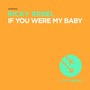 If You Were My Baby