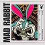Mad Rabbit (Explicit)