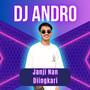 Janji Nan Diingkari (DJ Andro Remix)