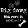 Big dawg (feat. 1804luccii) [Explicit]