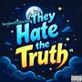 They Hate The Truth (feat. DanielGraney33)