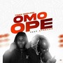 Omo Ope (Explicit)