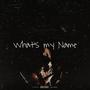 What's My Name (Explicit)