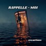 RAPPELLE-MOI