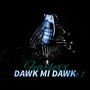 Dawk Mi Dawk Pt 1 (Explicit)