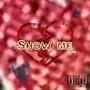 Show me (Explicit)