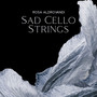 Sad Cello Strings