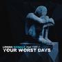 Your Worst Days (feat. Tori V)