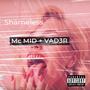 Shameless (feat. VAD3R & Chasinmajors) [Explicit]