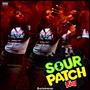 Sour patch kid (Explicit)