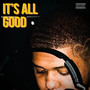 It's All Good (Explicit)