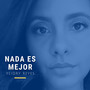 Nada Es Mejor