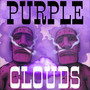 PURPLE CLOUDS