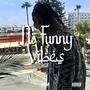 No Funny Vibes (Explicit)