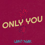 Only You