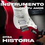 Instrumento de Tu Amor