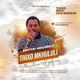 THIXO MKHULULI (WEYISE WAMAKHOLWA) (feat. STHANDIWE MPOFANA)