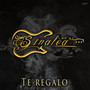 Te Regalo (Explicit)