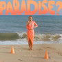 Paradise? (Explicit)