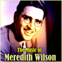 The Music of Meredith Willson