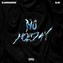 No Holiday (feat. Q.Lan) [Explicit]