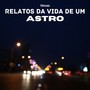 Relatos da vida de um astro